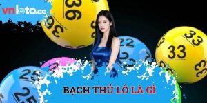 Bạch thủ lô là gì