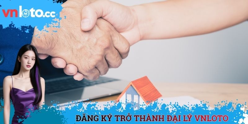 Đăng ký trở thành đại lý VNLOTO