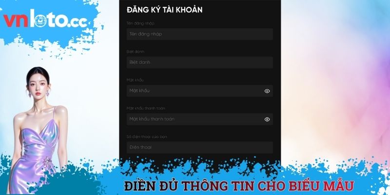 Điền đủ thông tin cho biểu mẫu