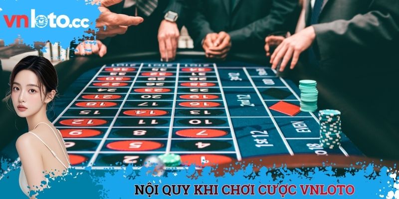 Nội quy khi chơi cược VNLOTO